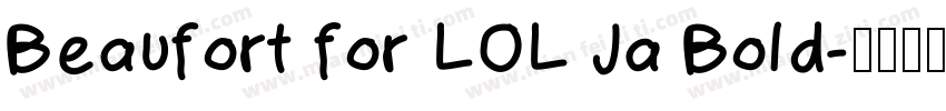 Beaufort for LOL Ja Bold字体转换